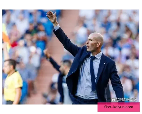 齐达内比赛智慧解析展现其战术思维与决策能力的深度分析